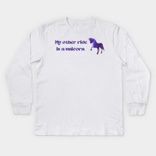 My other ride is a unicorn Kids Long Sleeve T-Shirt